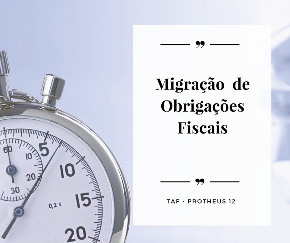 Migracao Obrigacoes Fiscias TAF