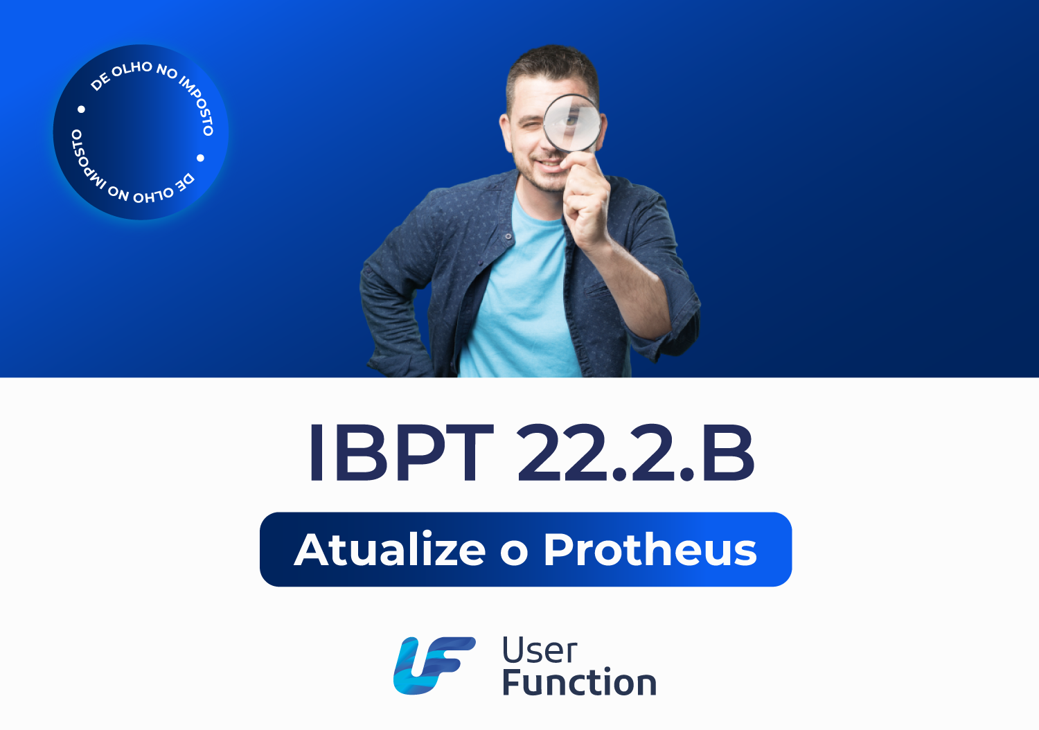 IBPT 22.2.B, Atualize O Protheus! - User Function