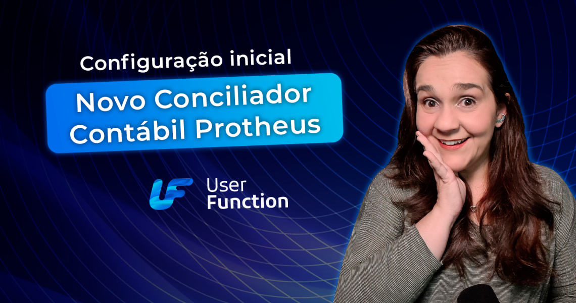 Novo Conciliador Contábil Protheus - Configuração Inicial